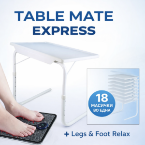 Table Mate Express + Legs and Foot Relax